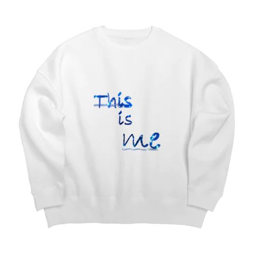 This is me Big Crew Neck Sweatshirt