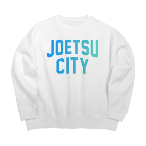 上越市 JOETSU CITY ビッグシルエットスウェット