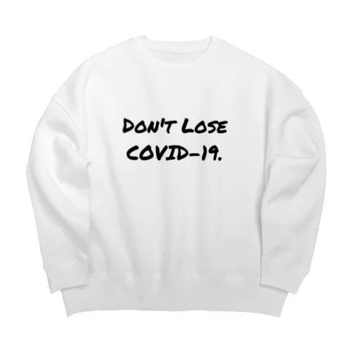 Don't Lose COVID-19 ビッグシルエットスウェット