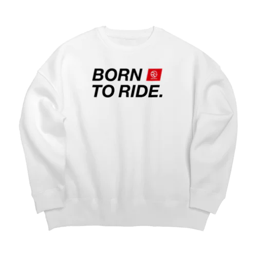 BORN TO RIDE. Big Crew Neck Sweatshirt