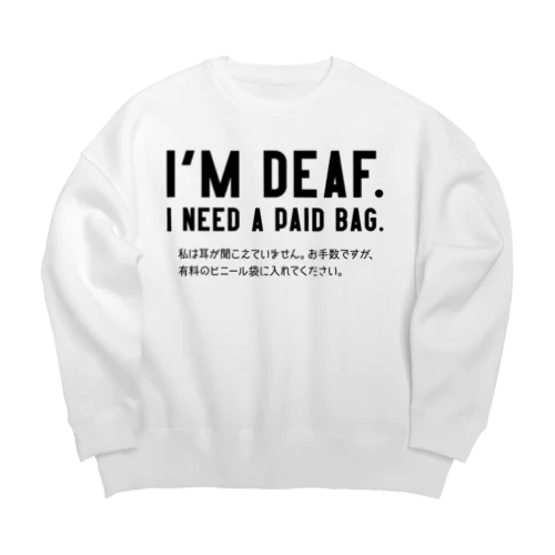 レジ袋ください。 耳が聞こえない人向け/黒 Big Crew Neck Sweatshirt