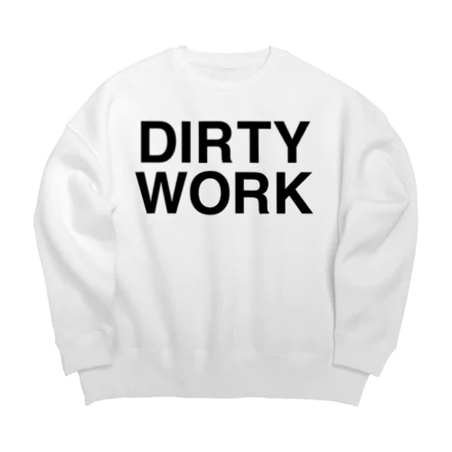 DIRTY WORK-ダーティ・ワーク- ビッグシルエットスウェット