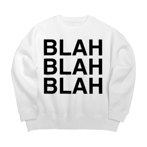 BLAH BLAH BLAH Big Crew Neck Sweatshirt
