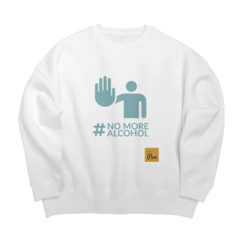 NO MORE ALCOHOL Big Crew Neck Sweatshirt