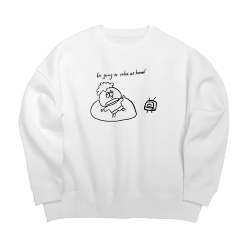 ぼくは家でゆっくりする予定よ Big Crew Neck Sweatshirt