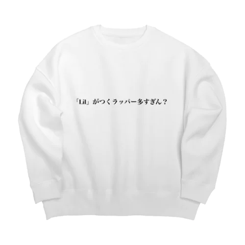 HIPHOPあるあるシリーズ Big Crew Neck Sweatshirt