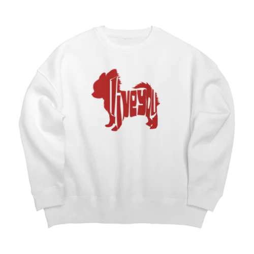 チワワ ilove Big Crew Neck Sweatshirt