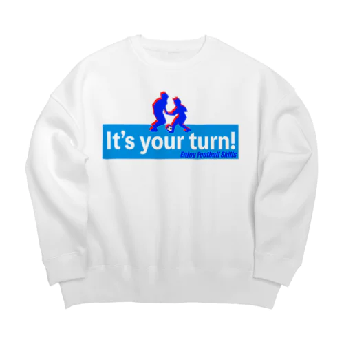 EFBS:It's your turn! Big Crew Neck Sweatshirt