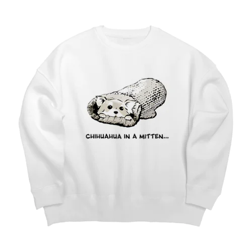 ミトンに入ったチワワ(クリーム) Big Crew Neck Sweatshirt