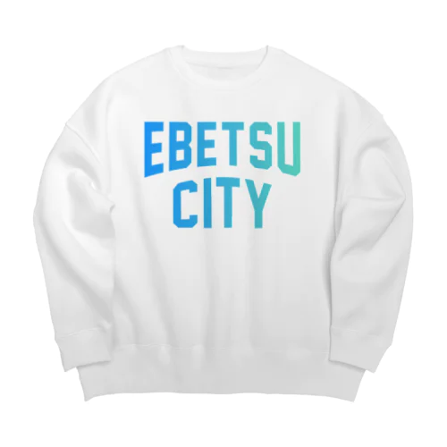 江別市 EBETSU CITY ビッグシルエットスウェット