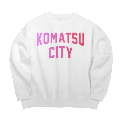 小松市 KOMATSU CITY ビッグシルエットスウェット