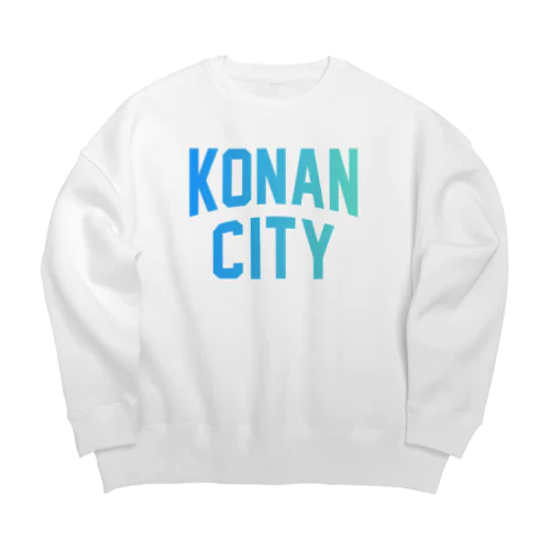 江南市 KONAN CITY ビッグシルエットスウェット