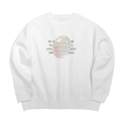 HUMAN RIGHTS ARE WOMEN RIGHTS , Big Crew Neck Sweatshirt