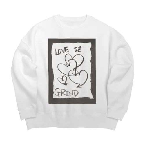 偽諺～壱～「ラヴイズグラインド」(黒縁) Big Crew Neck Sweatshirt