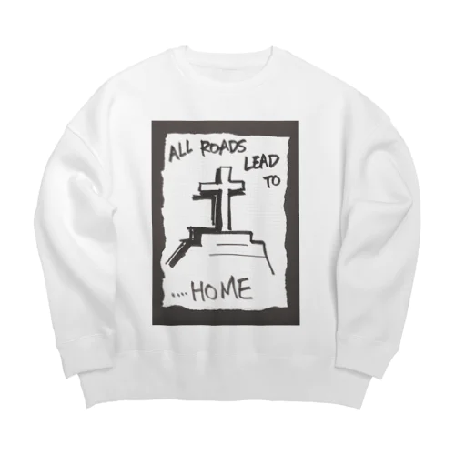 偽諺～弐～「全ての道はホームに通ず」(黒縁) Big Crew Neck Sweatshirt