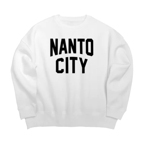 南砺市 NANTO CITY ビッグシルエットスウェット