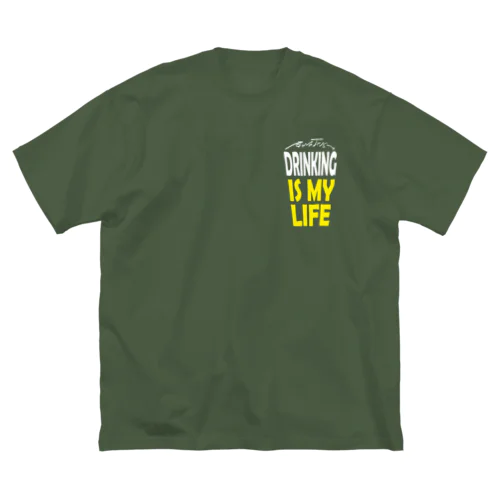 DRINKING IS MY LIFE ー酒とは命ー ビッグシルエットTシャツ