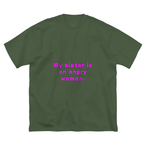 おしゃれ英語Tシャツ(私の姉は怒りっぽい女性です) Big T-Shirt