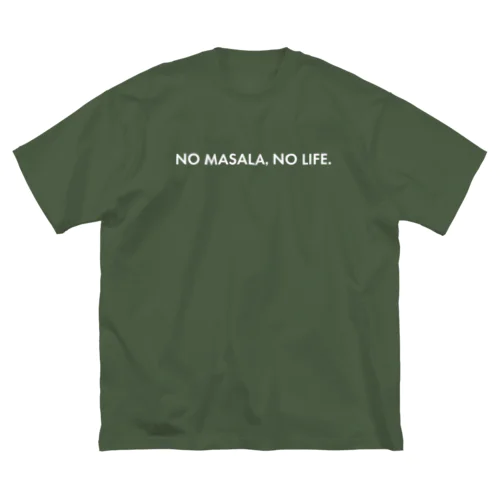 NO MASALA, NO LIFE. T ビッグシルエットTシャツ