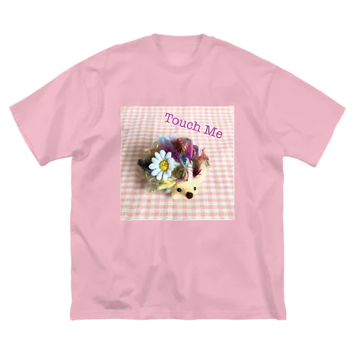 タッチミー・ハリネズミ Big T-Shirt