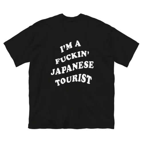 Fuckin' Japanese Tourist Big T-Shirt