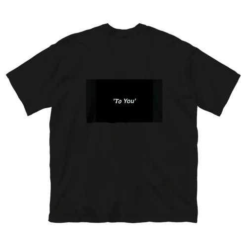 to you ビッグシルエットTシャツ