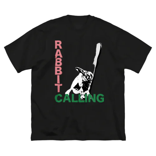 RABBIT CALLING Big T-Shirt