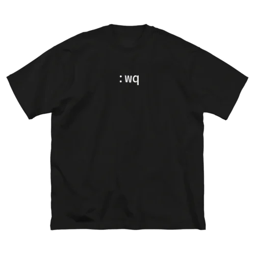 vim :wq 保存して終了 Big T-Shirt