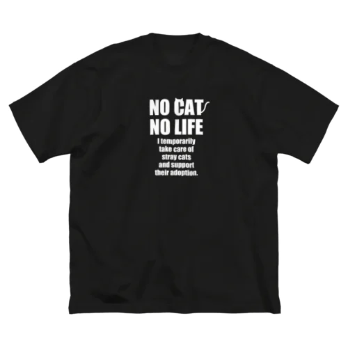 NO CAT NO LIFE 保護猫活動支援グッズ ビッグシルエットTシャツ