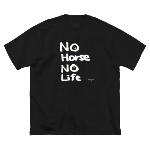 No Horse, No Life Big T-Shirt