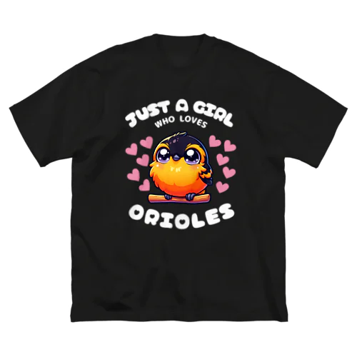 Just A Girl Who Loves Orioles Tシャツ ビッグシルエットTシャツ