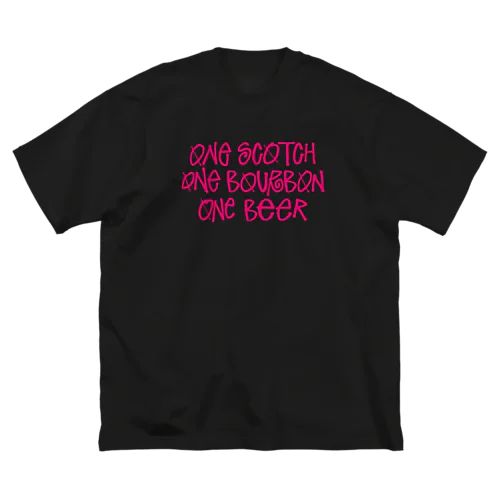 One Scotch, One Bourbon, One Beer ビッグシルエットTシャツ