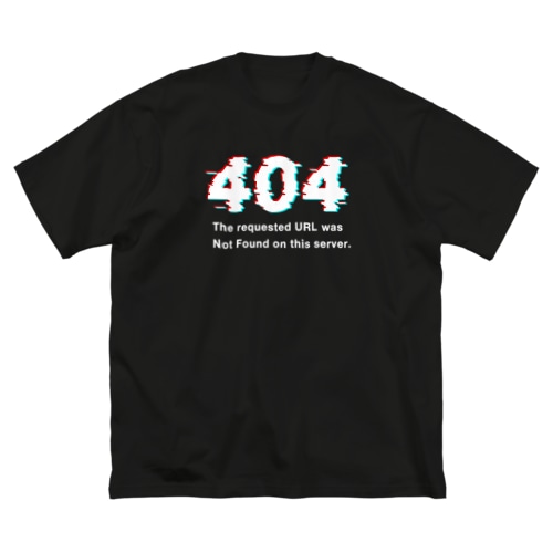 404 Not Found Big T-Shirt