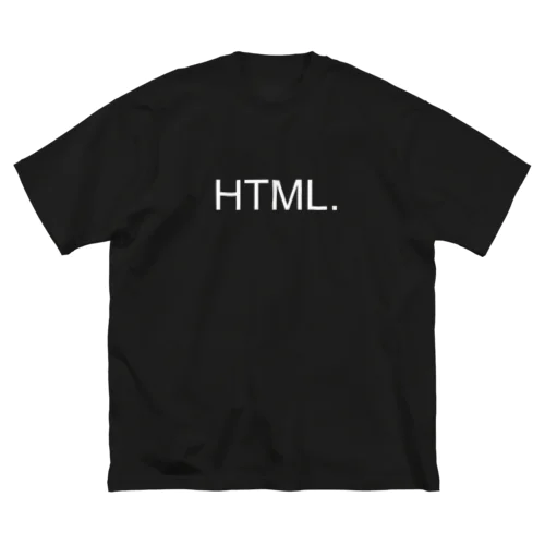 HTML. <Hyper Text Markup Language> ビッグシルエットTシャツ