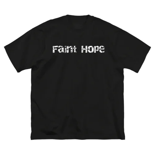 Faint Hope(裏) ビッグシルエットTシャツ
