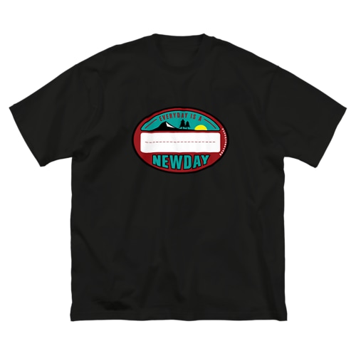 EVERYDAY is A NEWDAY Big T-Shirt