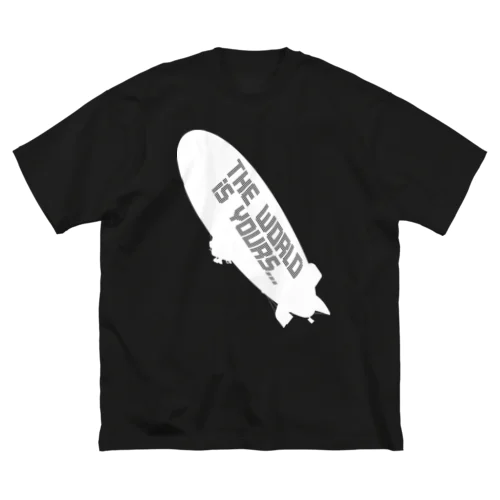 THE WORLD IS YOURS…（飛行船のみvr） Big T-Shirt