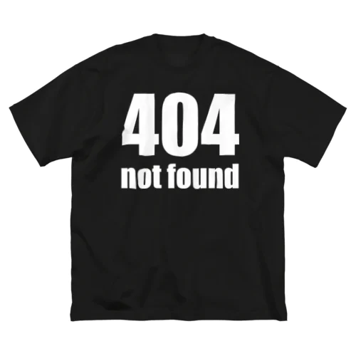 404 not found（白） ビッグシルエットTシャツ