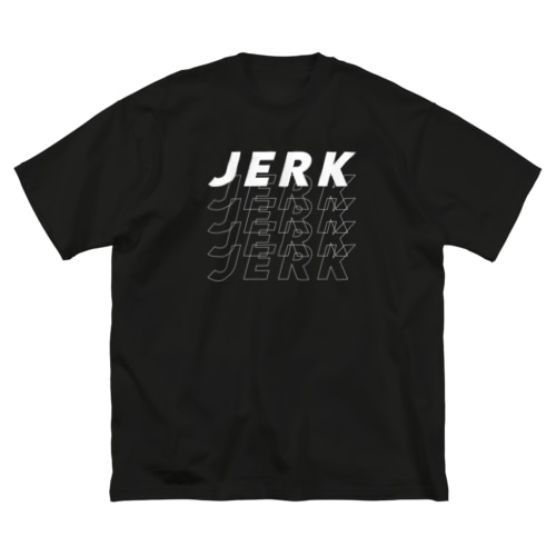 ONE MORE JERK [BK] Big T-Shirt