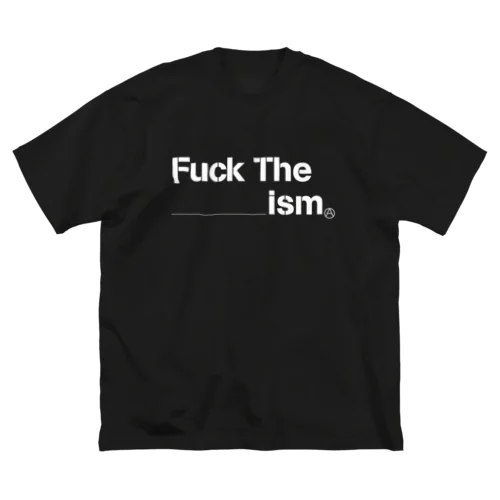 F**k The ____ism ビッグシルエットTシャツ