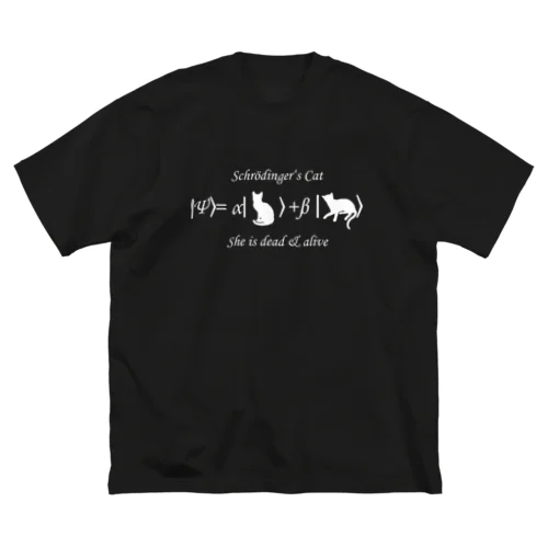 シュレーディンガーの猫（白字） Big T-Shirt