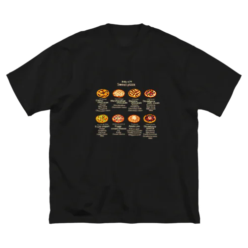 Sweet pizza🍓🥝🍊🍌🍫🍨🍕 ビッグシルエットTシャツ