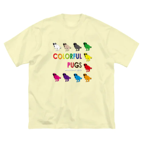 十パグ十色〜COLORFUL PUG〜 Big T-Shirt