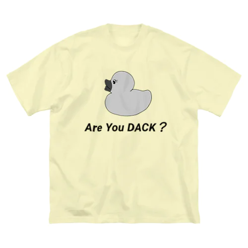 Are You DUCK? Big T-Shirt