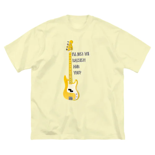 I'm just the bassist! and you? PB ビッグシルエットTシャツ