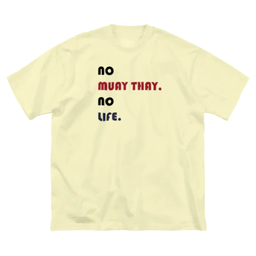 かわいいムエタイ no muay thay,no lile.（赤・紺・黒文字） ビッグシルエットTシャツ