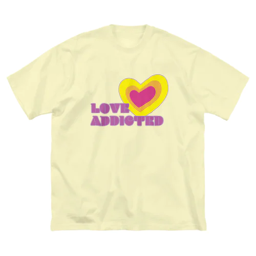 Love Addicted Big T-Shirt