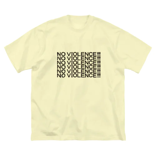 NO VIOLENCE！！！ Big T-Shirt