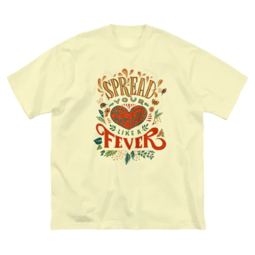 Spread Your Love Like a Fever ビッグシルエットTシャツ