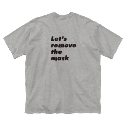 Let's remove the mask ビッグシルエットTシャツ